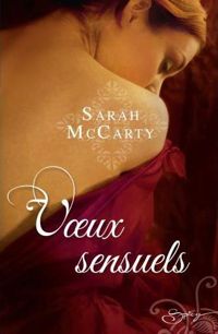 Couverture du livre Voeux sensuels - Sarah Mccarty