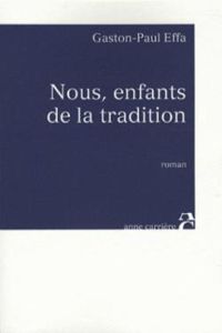 Gaston Paul Effa - Nous, enfants de la tradition