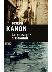 Joseph Kanon - Le Passager d'Istanbul