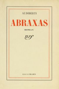 Jacques Audiberti - Abraxas