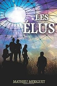 Couverture du livre Les Elus - Mathieu Meriguet