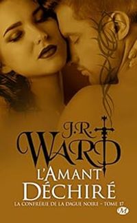 Couverture du livre L'amant déchiré - J R Ward