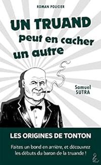 Samuel Sutra - Un truand peut en cacher un autre