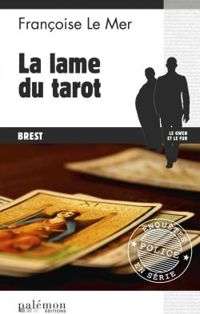 Francoise Le Mer - La lame du tarot (Brest)