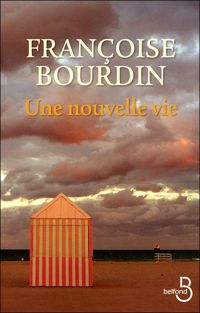 Françoise Bourdin - Une nouvelle vie