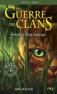 Couverture du livre La Guerre des Clans - Tome 1(Cycle 1)  - Erin Hunter