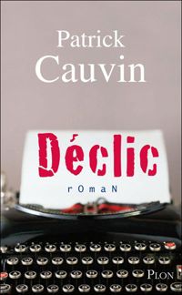 Couverture du livre DECLIC - Patrick Cauvin