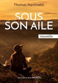 Thomas Martinetti - Sous son aile