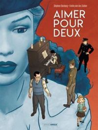 Couverture du livre Aimer pour deux - Stephen Desberg