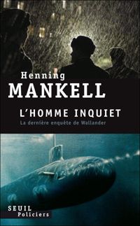 Henning Mankell - L'Homme inquiet