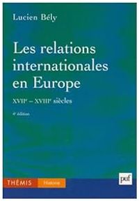 Couverture du livre Les relations internationales en Europe (XVIIe - Lucien Bely