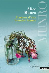 Alice Munro - L'Amour d'une honnête femme