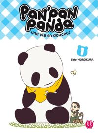 Couverture du livre Pan'Pan Panda, une vie en douceur T01 - Sato Horokura