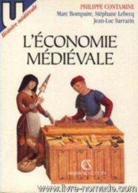 Couverture du livre L'économie médiévale - Stephane Lebecq - Philippe Contamine - Jean Luc Sarrazin - Marc Bompaire