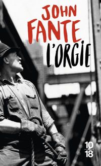 Couverture du livre L'orgie - John Fante