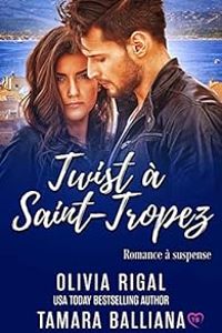 Couverture du livre Twist à Saint-Tropez - Olivia Rigal - Tamara Balliana