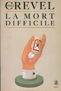 Crevel-r - LA MORT DIFFICILE