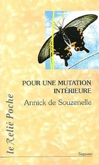 Annick De Souzenelle - Pour une mutation intérieure