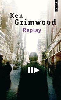 Couverture du livre Replay - Ken Grimwood