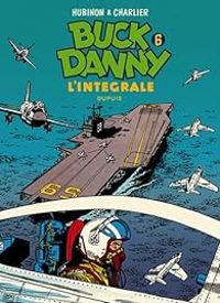 Couverture du livre Buck Danny - Intégrale - Jean Michel Charlier - Victor Hubinon