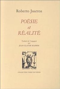 Roberto Juarroz - Poésie et réalité