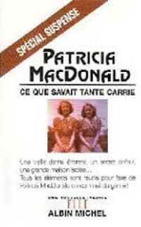 Patricia Macdonald - Ce que savait tante carrie