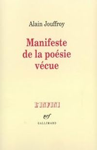 Alain Jouffroy - Manifeste de la poésie vécue