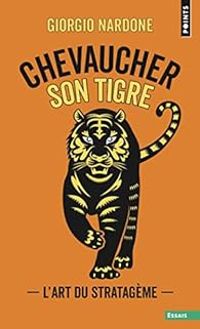 Giorgio Nardone - Chevaucher son tigre