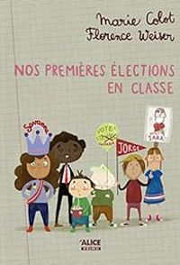 Couverture du livre Nos premières élections en classe - Marie Colot