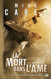 Couverture du livre La mort dans l'âme - Mike Carey