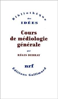 Couverture du livre Cours de médiologie générale - Regis Debray