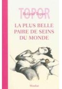 Roland Topor - La plus belle paire de seins du monde