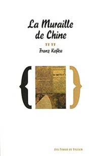 Couverture du livre La Muraille de Chine - Franz Kafka