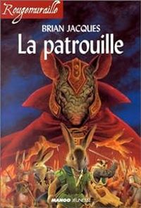 Brian Jacques - La patrouille