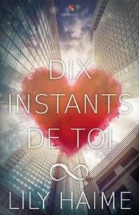 Lily Haime - Dix instants de toi