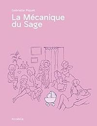 Couverture du livre La mécanique du sage - Gabrielle Piquet