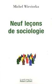 Michel Wieviorka - Neuf Lecons de Sociologie