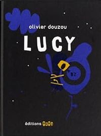 Olivier Douzou - Lucy