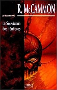 Robert R Mccammon - Le sous-marin des ténèbres