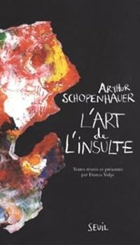 Couverture du livre L'art de l'insulte - Arthur Schopenhauer