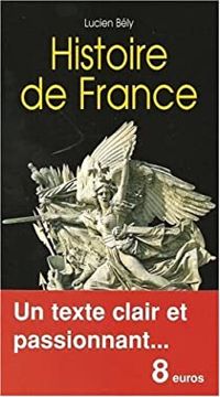 Couverture du livre Histoire de France - Lucien Bely