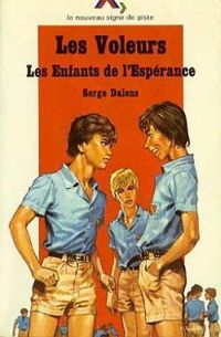 Serge Dalens - Pierre Joubert(Illustrations) - Les Enfants de l'espérance (Les Voleurs)