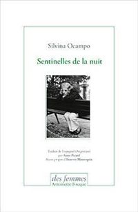 Silvina Ocampo - Sentinelles de la nuit