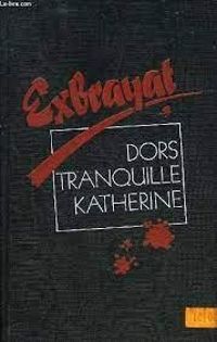 Couverture du livre Dors tranquille Katherine - Charles Exbrayat