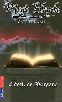 Couverture du livre L'éveil de Morgane - Cate Tiernan