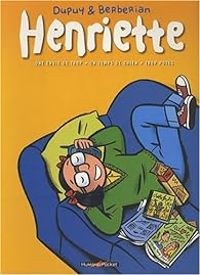 Couverture du livre Henriette - Intégrale (1-3) - Philippe Dupuy - Charles Berberian