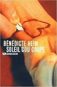 Couverture du livre Soleil cou coupé - Benedicte Heim