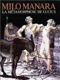 Couverture du livre La Métamorphose de Lucius - Milo Manara