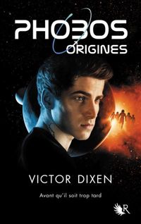 Couverture du livre Phobos - Origines - Victor Dixen