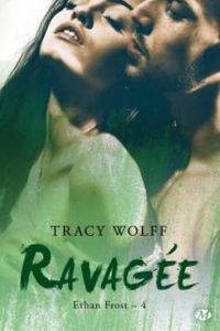 Couverture du livre Ravagée - Tracy Wolff